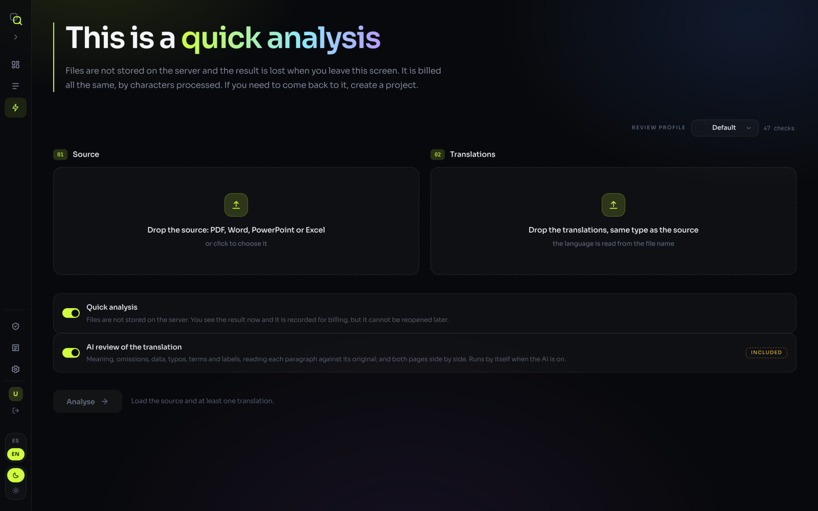 The Quick analysis screen, with the notice that files are not stored and the result cannot be reopened